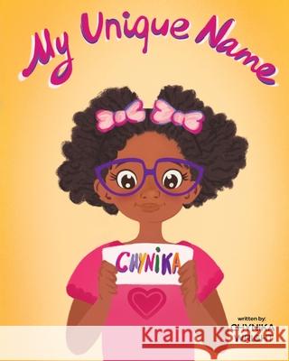 My Unique Name Chynika Wright 9781736512975 Chynika Wright