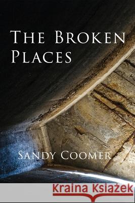 The Broken Places Sandy Coomer 9781736525807 Saddle Road Press