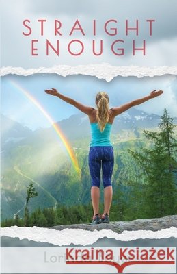 Straight Enough: A Memoir Lorinda Boyer 9781736535806