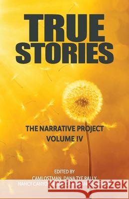 True Stories: The Narrative Project Volume IV Cami Ostman 9781736535899