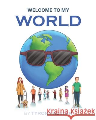 Welcome to My World Tyron Trotter 9781736544792