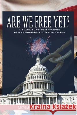 Are We Free Yet? Michael Donaldson 9781736544921