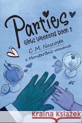 Parties; Girls Weekend Book 2 C M Nascosta   9781736546628 Meduas Editoriale