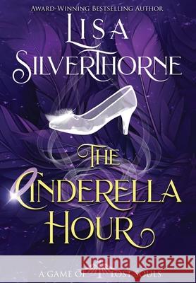 The Cinderella Hour Lisa Silverthorne 9781736553015 Elusive Blue Fiction