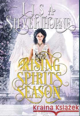 The Rising Spirits Season Lisa Silverthorne 9781736553091 Elusive Blue Fiction