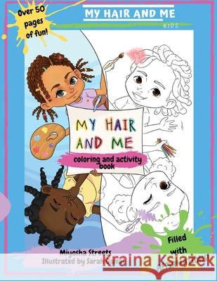 My Hair and Me: Coloring and Activity Book Streets, Miyosha 9781736553800 My Hair and Me - Kids