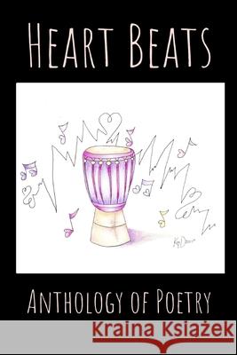 Heart Beats: Anthology of Poetry Lisa Tomey Lisa Tomey Nayanjyoti Baruah 9781736562000