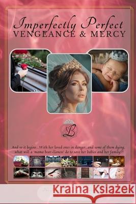 Imperfectly Perfect Vengeance & Mercy B. Montgomery 9781736566787