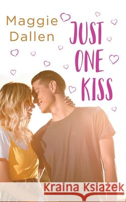 Just One Kiss Maggie Dallen 9781736574133 Grace Street Publishing