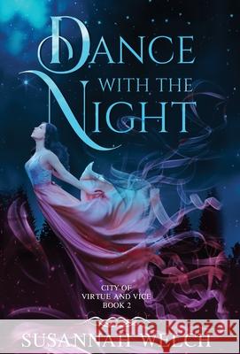 Dance with the Night Susannah Welch 9781736577073 Silky Sky Publishing, LLC
