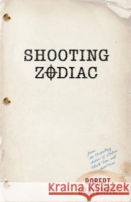 Shooting Zodiac Robert Graysmith   9781736580042 Monkey's Paw Publishing, Inc.