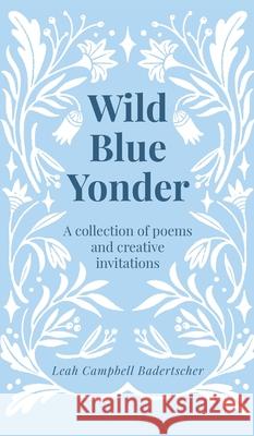 Wild Blue Yonder Leah Campbel 9781736592816 Renascence Co.