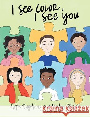 I See Color, I See You Katie Engelking Marley Olivera Jena Holliday 9781736593615 Bookbaby