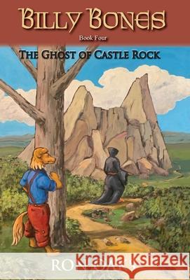 The Ghost of Castle Rock (Billy Bones, #4) Ron Oaks Howard Oaks Ron Oaks 9781736594001 Acon Ring Publishing