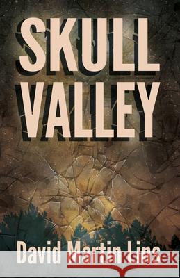 Skull Valley David Martin Lins 9781736597019 David Martin Lins