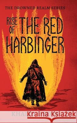 Rise of the Red Harbinger Khalid Uddin   9781736597965
