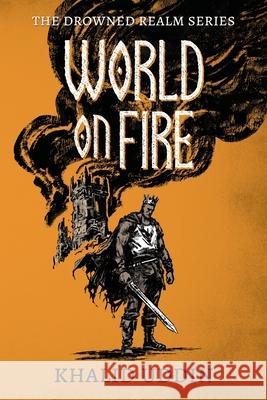 World on Fire Khalid Uddin 9781736597989