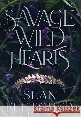 Savage Wild Hearts (The Savage Wilds Book 1) Sean Fletcher   9781736598191 Sean Fletcher