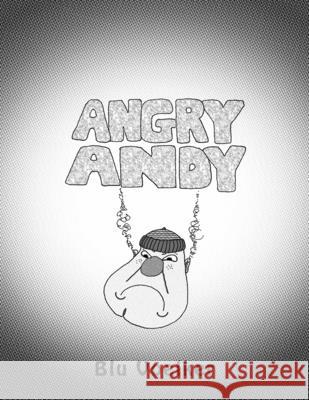 Angry Andy Blu Voelker, Blu Voelker 9781736607909
