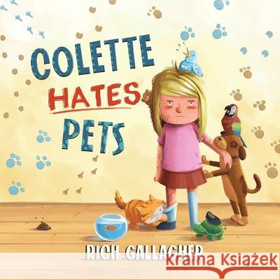 Colette Hates Pets Gallagher Richard Gallagher 9781736608814