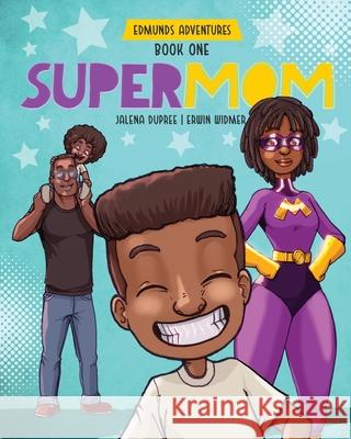 Supermom: diverse picture book series Dupree, Jalena 9781736608920 Sandy Smiles Publishing