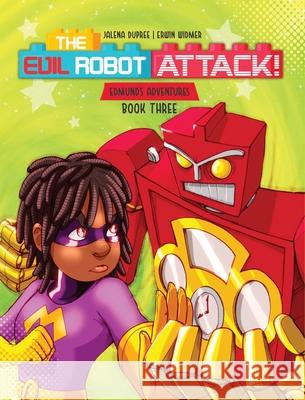 The Evil Robot Attack: A funny kids book about consequences Dupree, Jalena 9781736608951