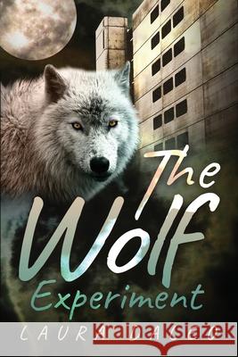 The Wolf Experiment Laura Daleo 9781736610367 Author Laura Daleo