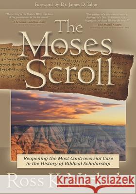 The Moses Scroll Ross K Nichols, Daniel M Wright, James D Tabor 9781736613405