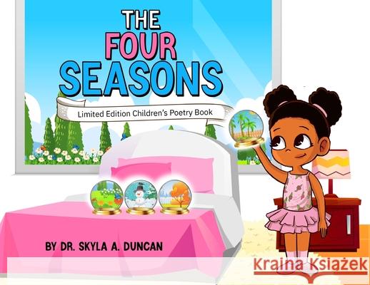 The Four Seasons: Limited Edition Children's Poetry book Skyla Duncan 9781736614518 Skyla Duncan