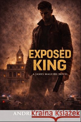 Exposed King Andrew G. Nelson 9781736614662