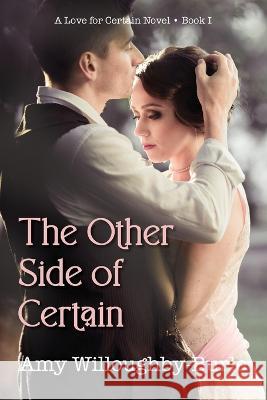 The Other Side of Certain Amy Willoughby-Burle   9781736620380
