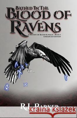 Bathed in the Blood of Ravens R L Parker, Charlotte Mallory, Kristina Parker 9781736622124 Ayrelon Press