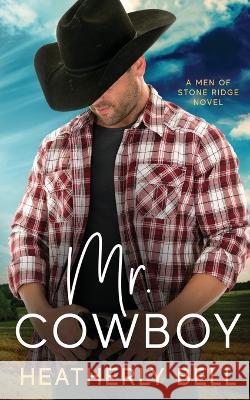 Mr. Cowboy Heatherly Bell   9781736629550