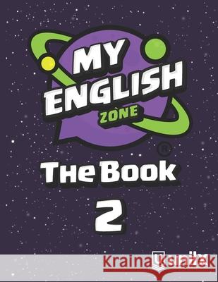 My English Zone The Book 2 Patricia Ávila, Sandra Rojas 9781736634042