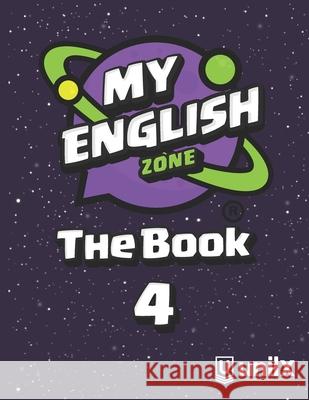 My English Zone The Book 4 Patricia Ávila, Sandra Rojas 9781736634066