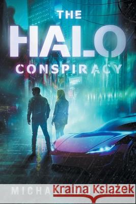 The Halo Conspiracy Michael Murphy 9781736644614 Michael Murphy