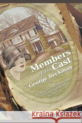 Members of the Cast George Beckman 9781736648537 Books from Graestone