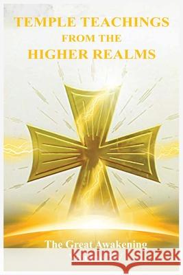 The Great Awakening Volume XV: Temple Teachings from the Higher Realms Sister Thedra 9781736648704 TNT Publishing