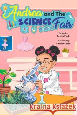 Andrea and The Science Fair Canika Pugh 9781736649312 Canika Owen-Robinson