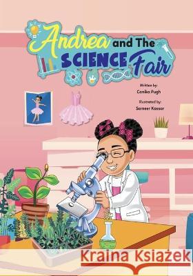 Andrea and The Science Fair Canika Pugh 9781736649329 Canika Owen-Robinson