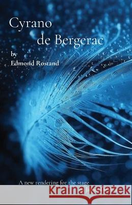 Cyrano de Bergerac: by Edmond Rostand Edmond Rostand James DeVita 9781736651230 Words, Words, Words