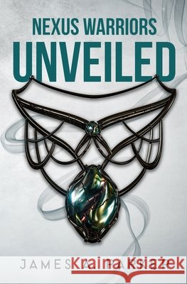 Unveiled James A. Parker 9781736653449