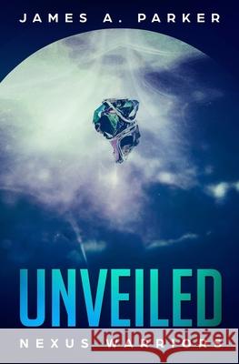 Unveiled James A. Parker 9781736653463