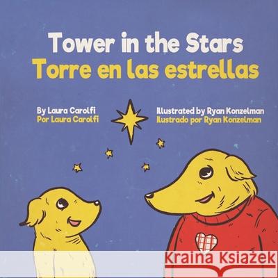 Tower in the Stars: Torre en las estrellas Ryan Konzelman Laura Carolfi 9781736653500