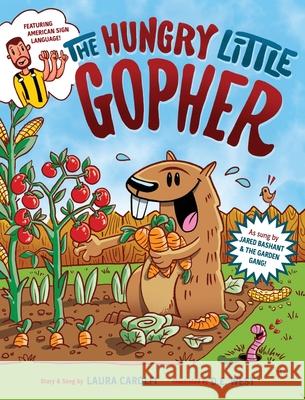 The Hungry Little Gopher: Featuring American Sign Language Laura Carolfi D. E. West 9781736653517