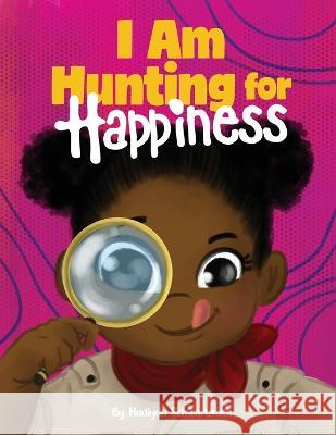 I am Hunting for Happiness Fiverr Hadiyah Mildred Schwartzman  9781736654163 Hadiyah's Books LLC