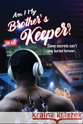 Am I My Brother's Keeper? J C Benson 9781736661369 Jai Publishing House Incorporated