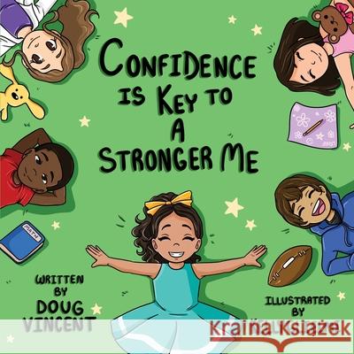 Confidence is Key to a Stronger Me Kelly Glielmi Doug Vincent 9781736663806 Books by Doug V