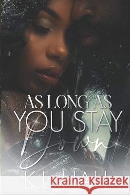 As Long as You Stay Down K. L. Hall 9781736666302 K.L. Hall Productions