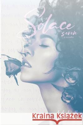 Solace in Seven (A Novella) K L Hall 9781736666357 K.L. Hall Productions